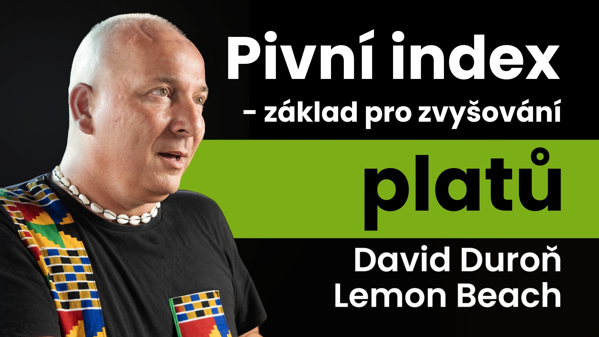David Duroň, co-owner Lemon Beach: Pivní index, základ pro zvyšování platů