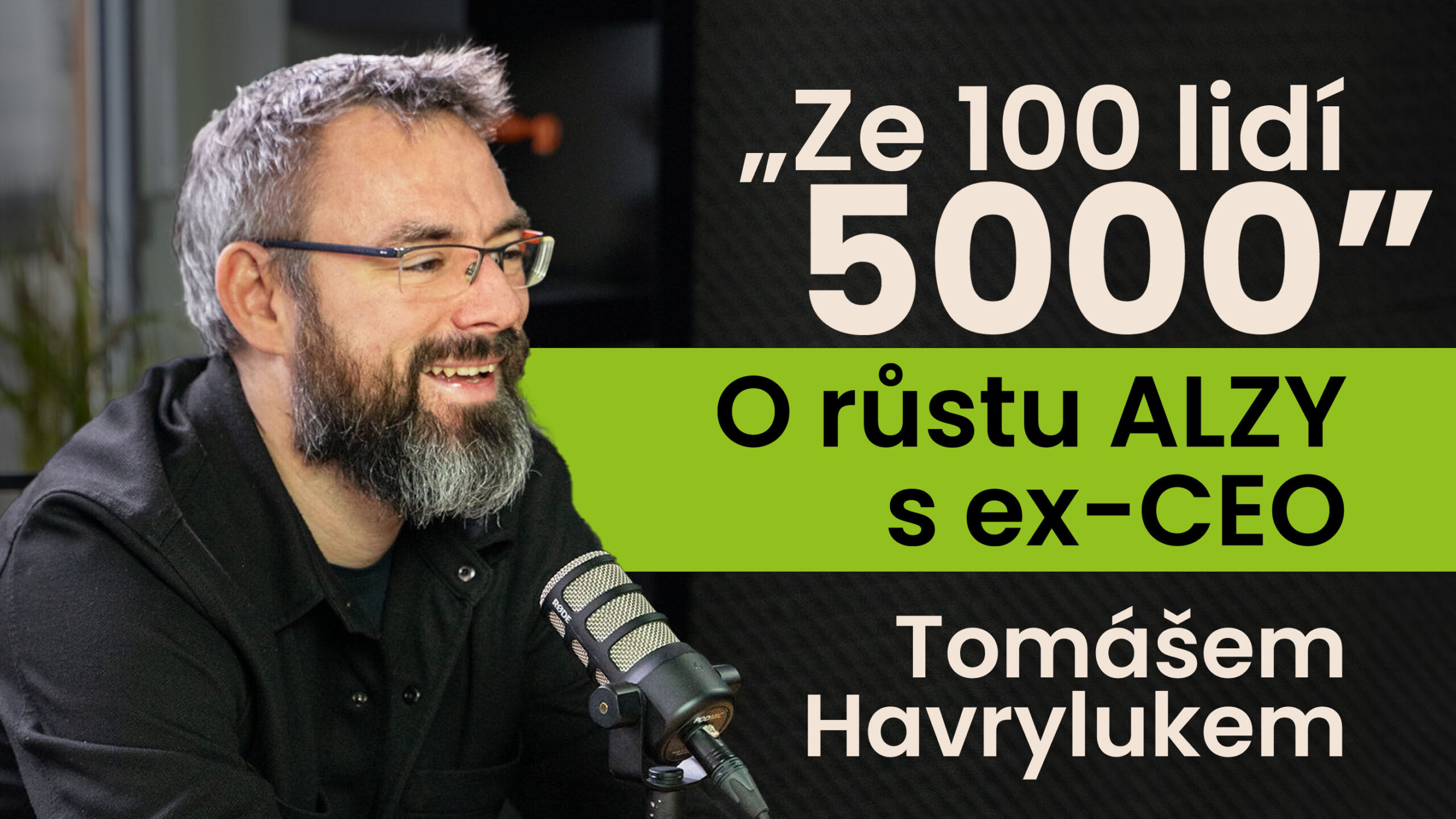 Tomáš Havryluk, ex CEO Alzy: Ze 100 lidí 5000. O růstu Alzy